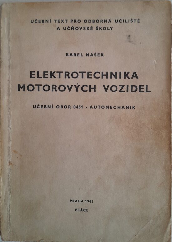 Elektrotechnika motorových vozidel  Karel Mašek
